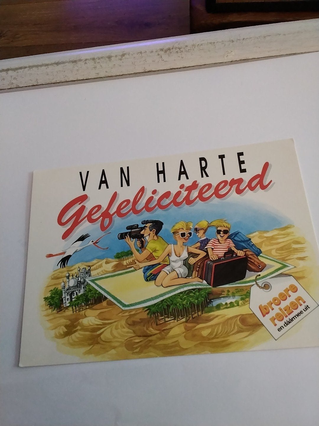 Ansichtkaart: Van Harte Gefeliciteerd - Broere Reizen, Verzamelen, Ophalen of Verzenden