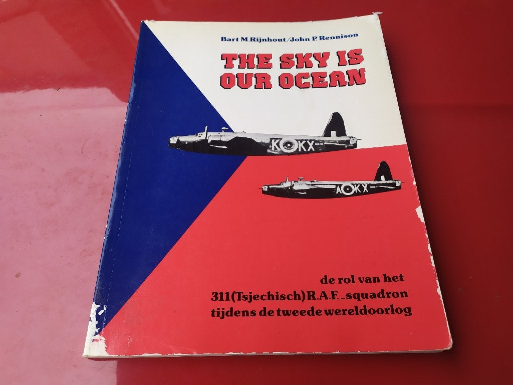 The Sky is our Ocean - De rol van het 311 (Tsjechisch).., Ophalen of Verzenden, Tweede Wereldoorlog, Gelezen, Luchtmacht