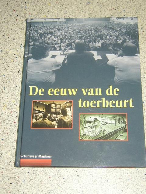De eeuw van de toerbeurt, Verzamelen, Scheepvaart, Verzenden, Zo goed als nieuw, Motorboot, Boek of Tijdschrift