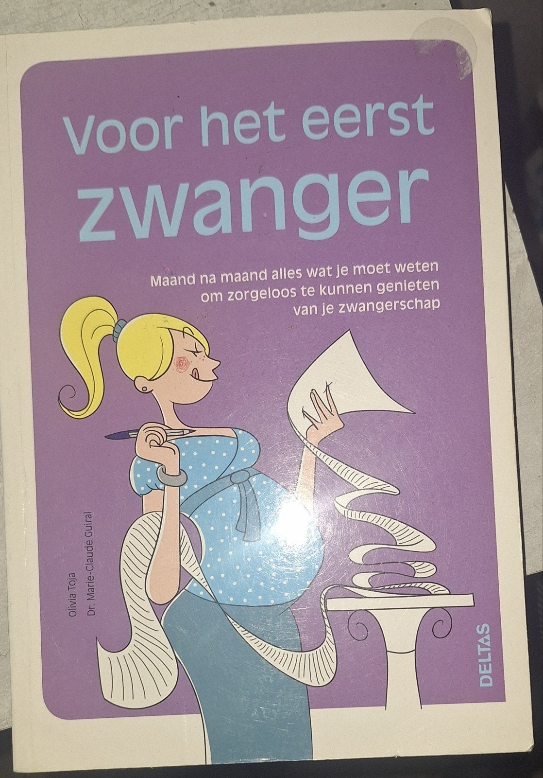 Voor het eerst zwanger, Ophalen of Verzenden, Gelezen, Zwangerschap en Bevalling, Olivia Toja, Dr. Marie-Claude Jural