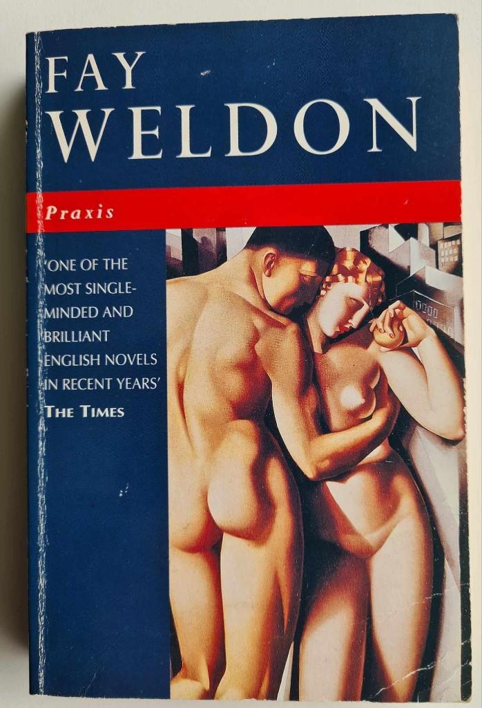 Fay Weldon - Praxis, Ophalen of Verzenden, Gelezen, Fictie