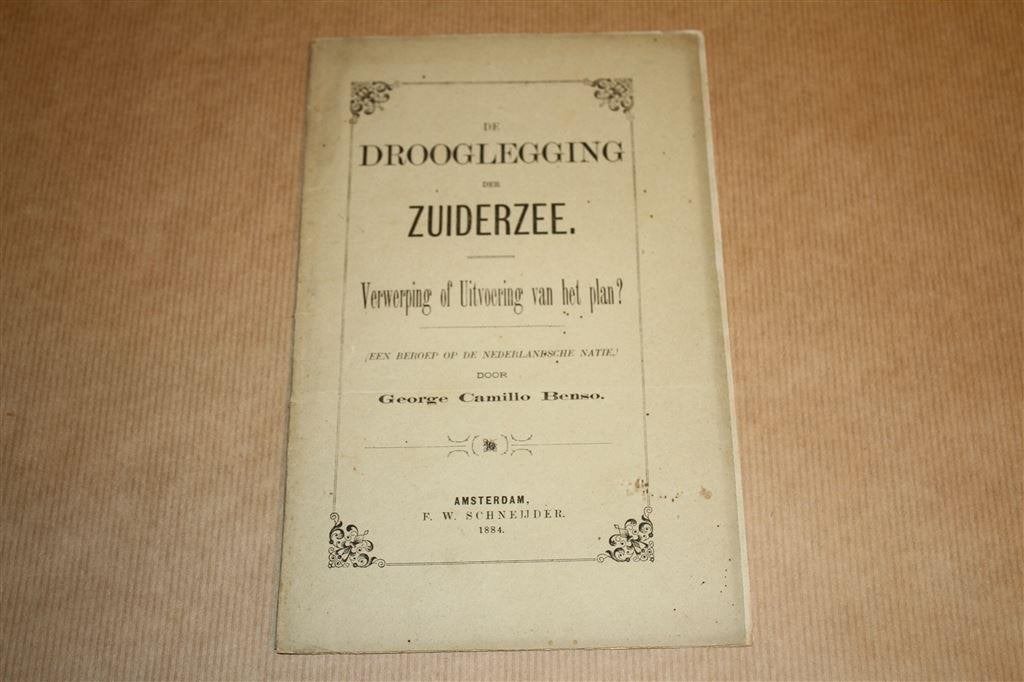 De drooglegging der Zuiderzee - G.C. Benso - 1884 !!, Ophalen of Verzenden, Gelezen