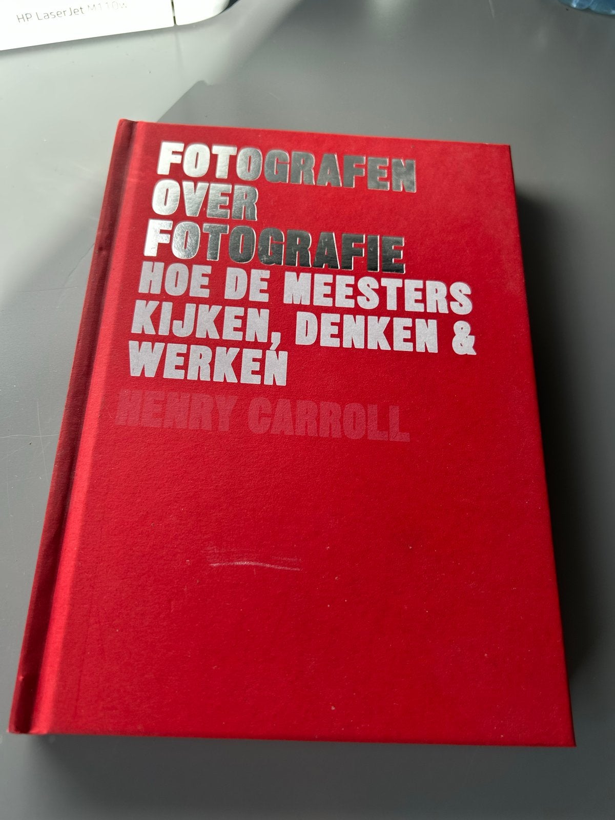 Fotografen over fotografie - Henry Carroll, Boeken, Ophalen of Verzenden, Zo goed als nieuw, Fotografie algemeen