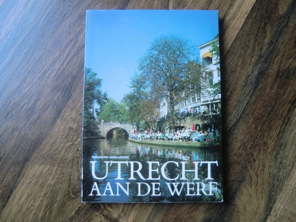 Boekje van de stad Utrecht ( Utrecht aan de werf ), Ophalen of Verzenden, 20e eeuw of later, Zo goed als nieuw