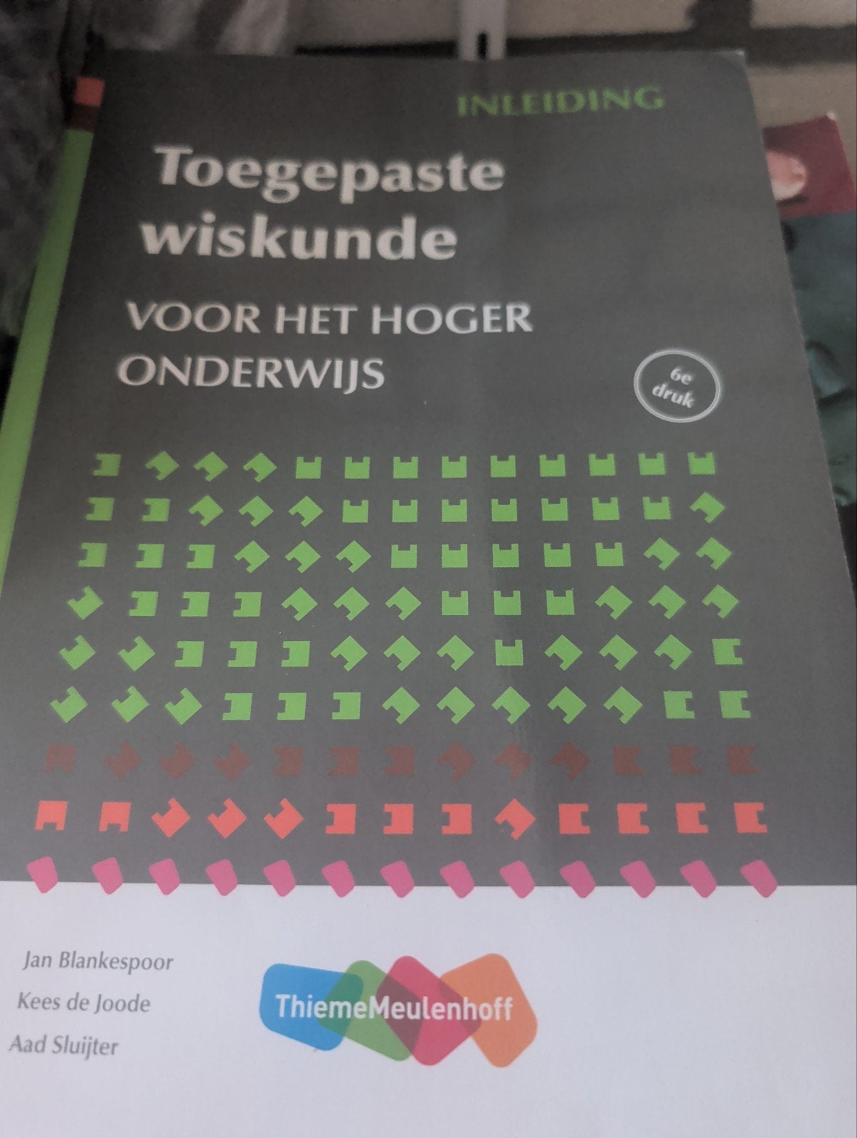 Toegepaste Wiskunde voor het Hoger Onderwijs 6e druk, Boeken, Zo goed als nieuw, Jan Blankespoor, Kees de Joode, Aad Sluijter