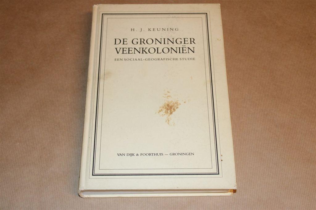 De Groninger Veenkoloniën - H.J. Keuning, Boeken, Geschiedenis | Stad en Regio, Ophalen of Verzenden, Zo goed als nieuw