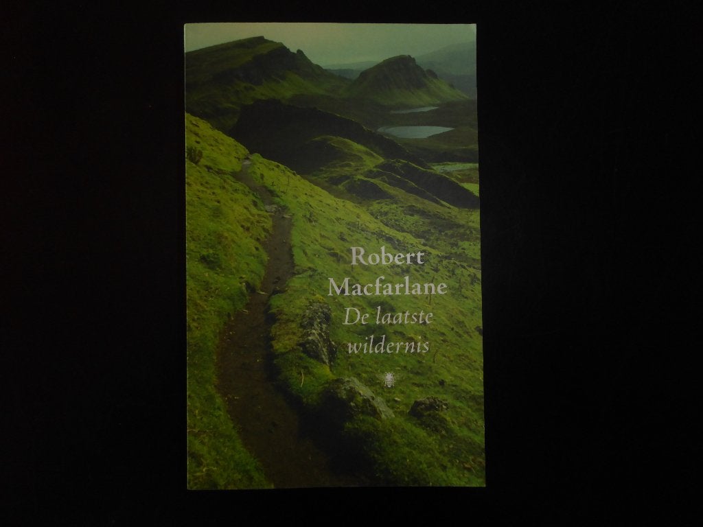 Robert Macfarlane - De laatste wildernis, Ophalen of Verzenden, Zo goed als nieuw, Robert Macfarlane