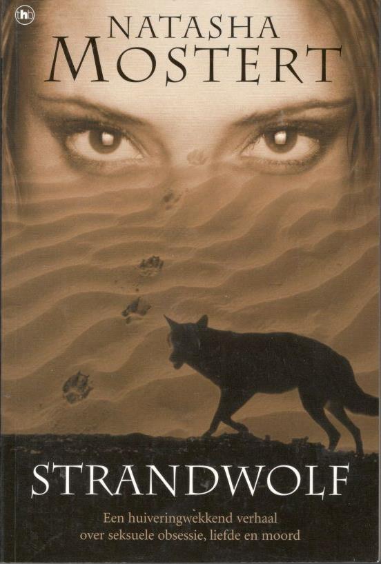 Natasha Mostert - Strandwolf., Boeken, Ophalen of Verzenden, Zo goed als nieuw