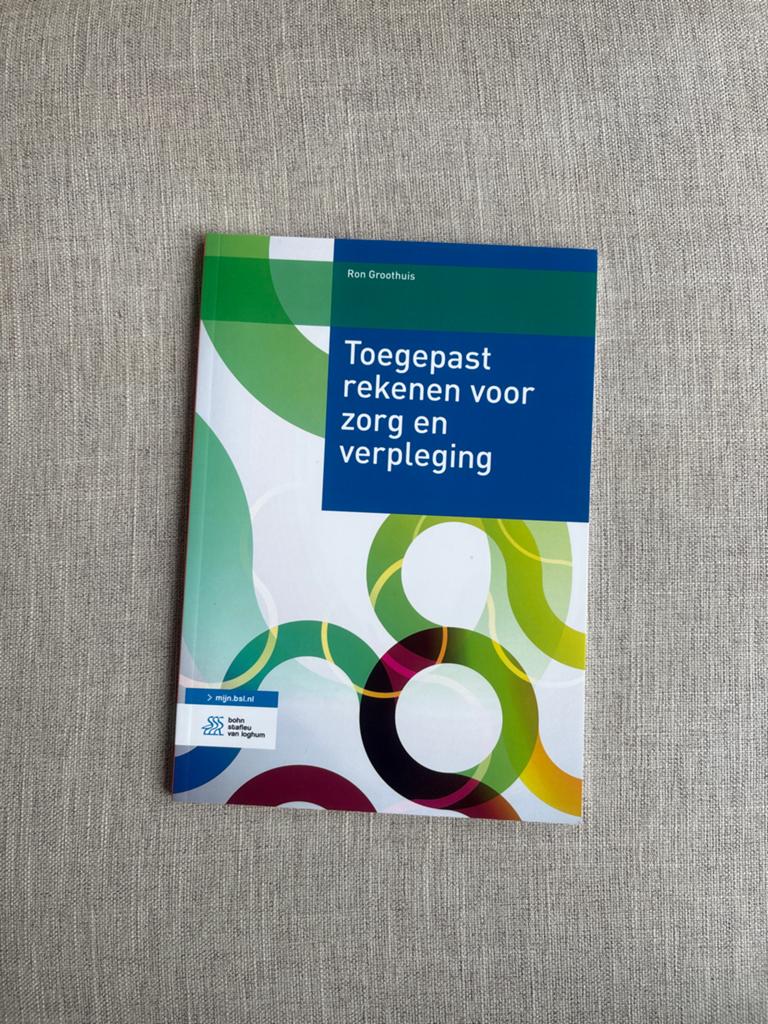 Toegepast rekenen voor zorg en verpleging - Ron Groothuis, Boeken, Ophalen of Verzenden, Gamma, Zo goed als nieuw, MBO