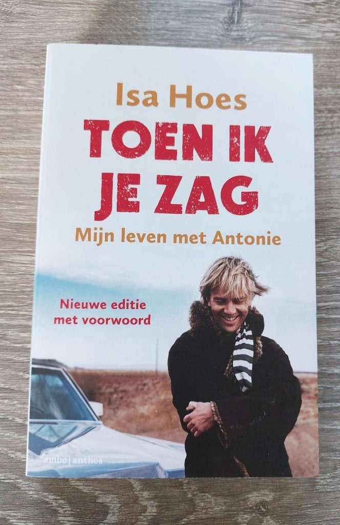 Isa Hoes - Toen ik je zag - Mijn leven met Antonie, Ophalen of Verzenden, Zo goed als nieuw, Isa Hoes