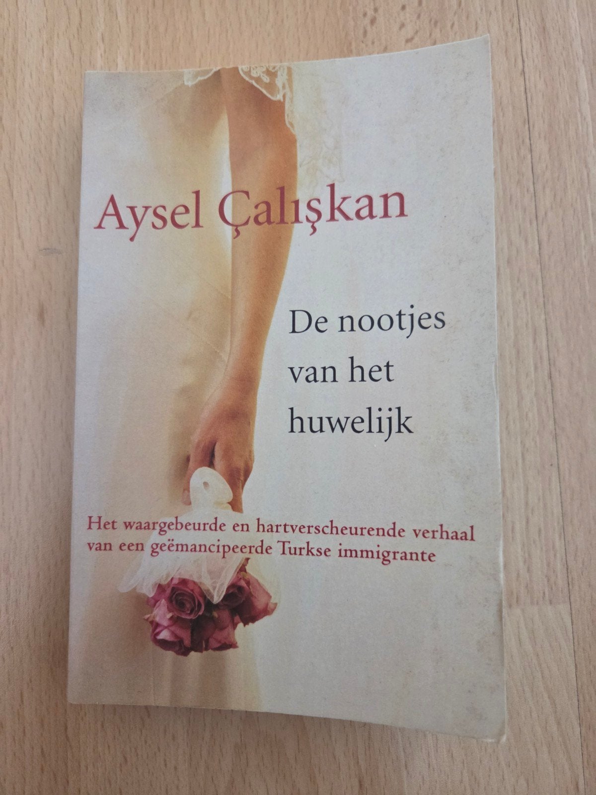 De nootjes van het huwelijk - Aysel Çalışkan, Ophalen of Verzenden, Gelezen, Aysel Çalışkan, Nederland