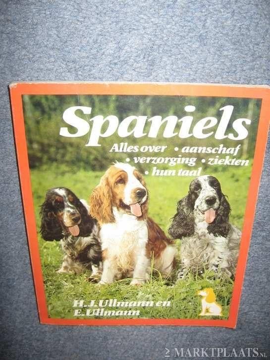H.J. Ullmann en E. Ullmann - Spaniels, Boeken, Ophalen of Verzenden, Gelezen, Honden, H.J. Ullmann en E. Ullmann