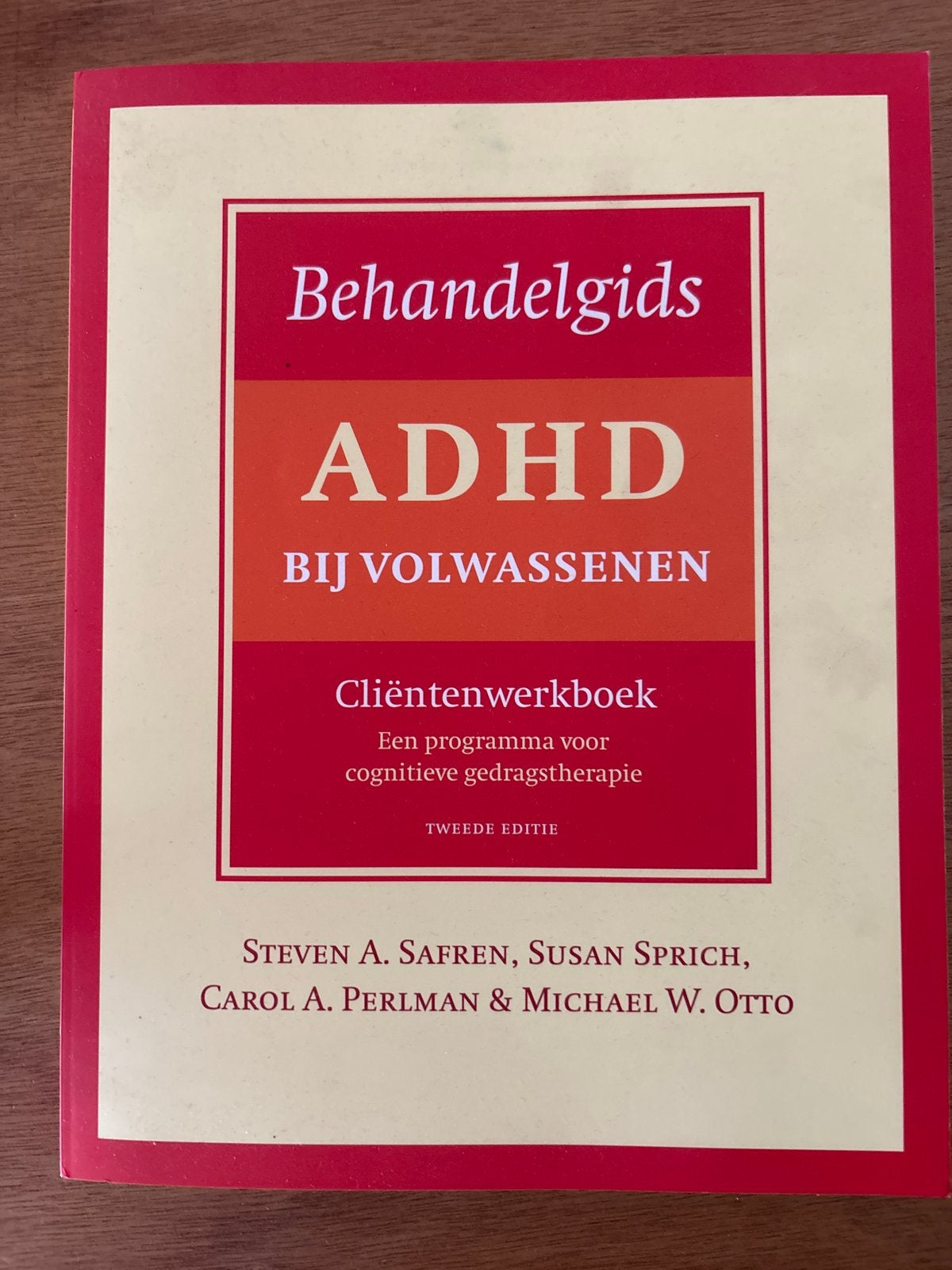 Behandelgids ADHD bij volwassenen, cliëntenwerkboek - tweede, Ophalen of Verzenden, Zo goed als nieuw, Michael W. Otto; Carol A. Perlman; Steven A. Safren; Susan Sp...