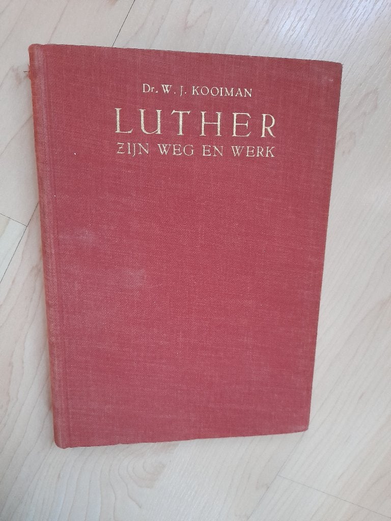 LUTHER ZIJN WEG EN WERK  dr WJ Kooiman, Ophalen of Verzenden, Gelezen
