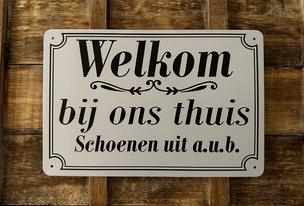 Welkom schoenen uit AUB reclamebord van metaal wandbord deco, Info@deconoord.nl, Deco Noord, Nieuw, Ophalen of Verzenden