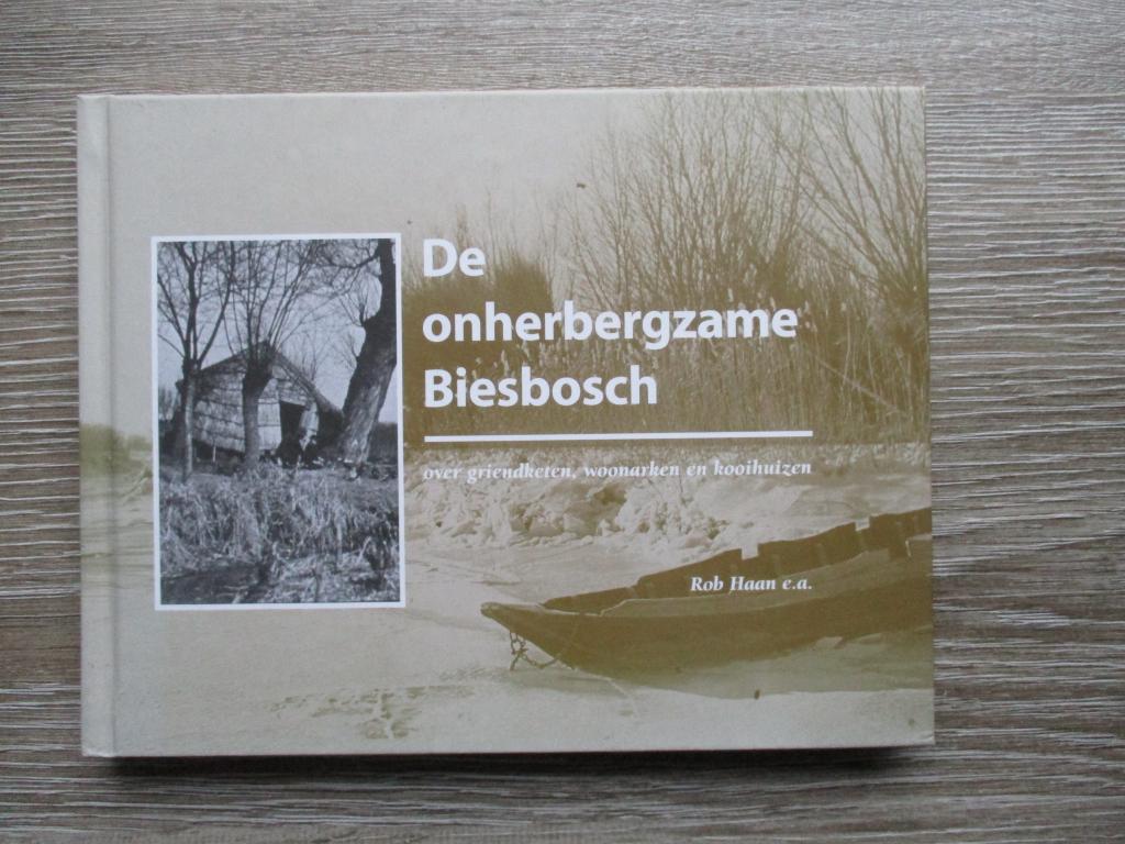 De onherbergzame Biesbosch; over riendketen, woonarken en, Ophalen of Verzenden, Gelezen