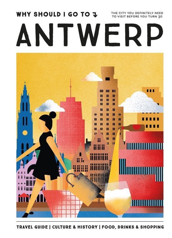 Why Should I Go To Antwerp - Visit before 30 - Antwerpen, Overige merken, Verzenden, Budget, Europa