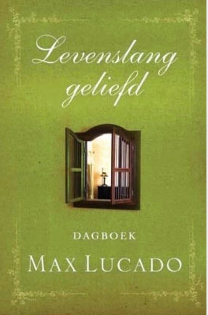 Levenslang geliefd - Dagboek van Max Lucado, Ophalen of Verzenden, Zo goed als nieuw