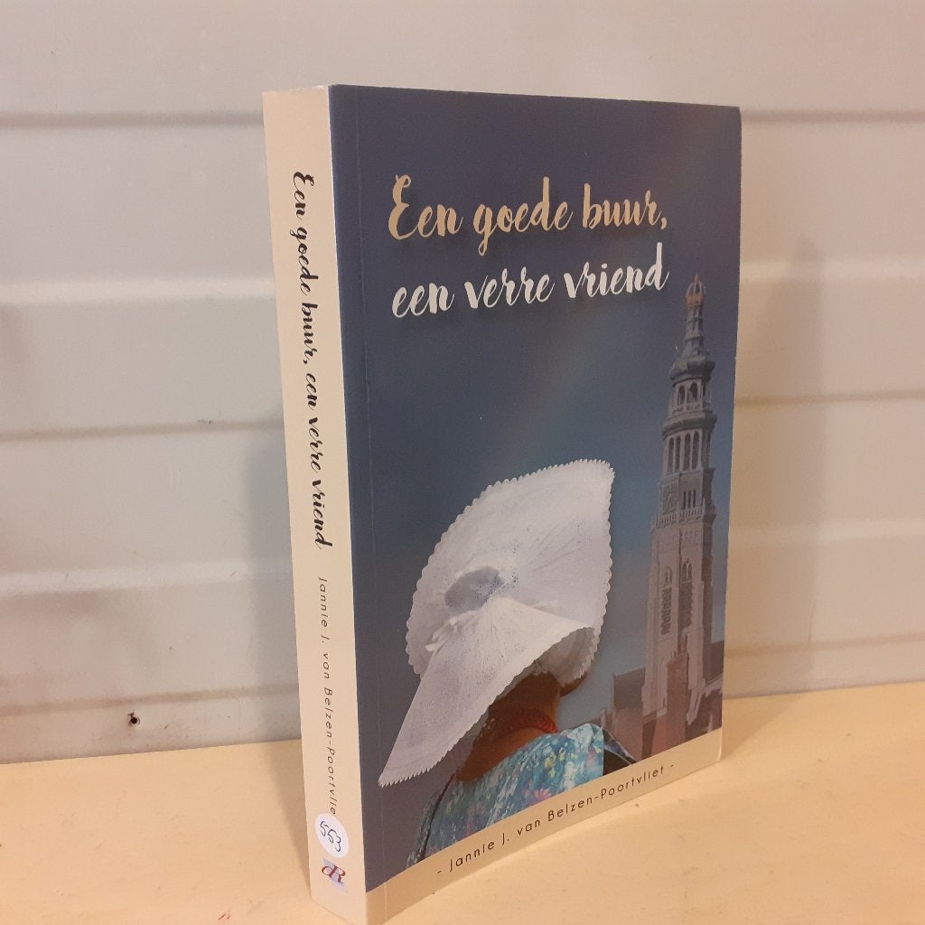 Nr. 553 Jannie J. van Belzen-Poortvliet: Een goede buur, een, Ophalen of Verzenden, Gelezen, Jannie J. van Belzen-Poortvliet