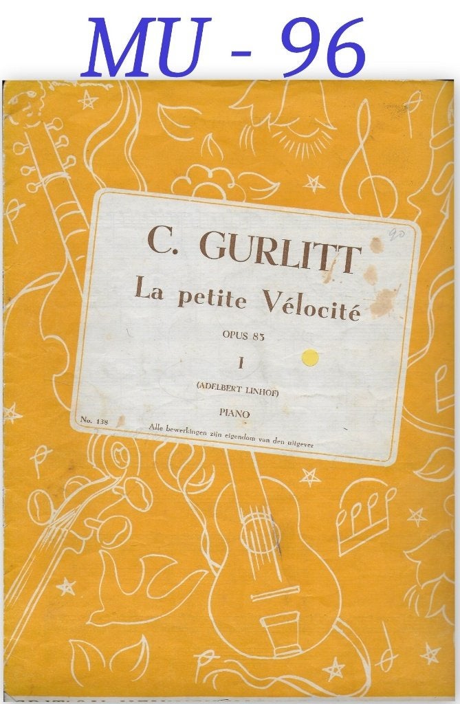 MU-96 Piano Bladmuziek - C Gurlitt La petite Velocité, Gebruikt, Klassiek, Ophalen of Verzenden, Artiest of Componist