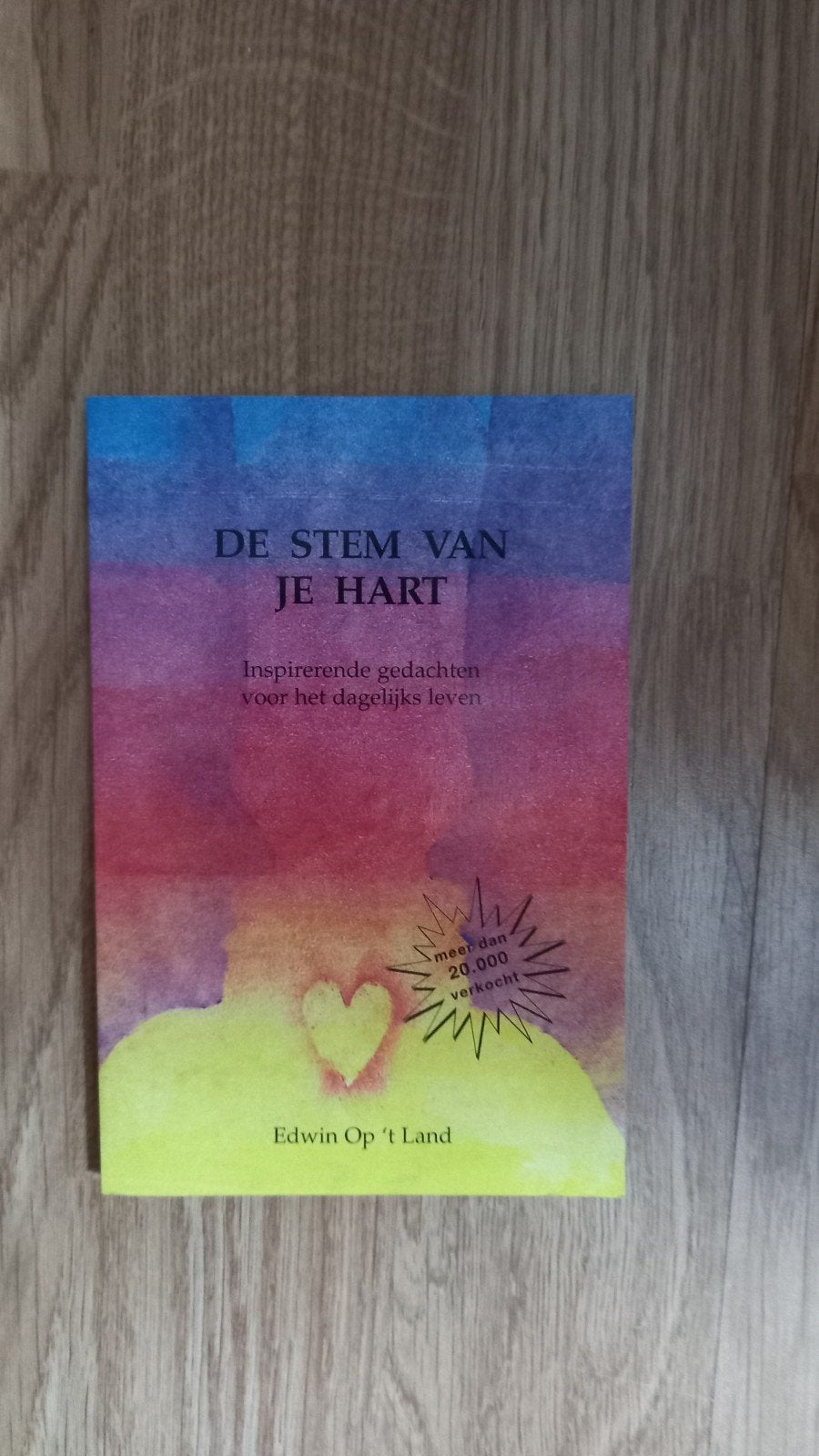 De Stem van je Hart - Inspirerende gedachten, Spiritualiteit algemeen, Edwin Op 't Land, Overige typen, Ophalen of Verzenden