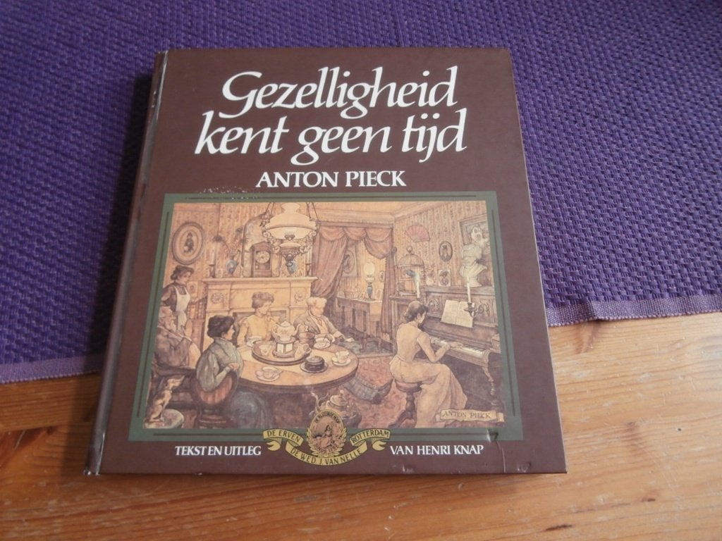 Boek Gezelligheid kent geen tijd Anton Pieck Van Nelle Rotte, Gelezen, Maatschappij en Samenleving, Ophalen of Verzenden, Nederland