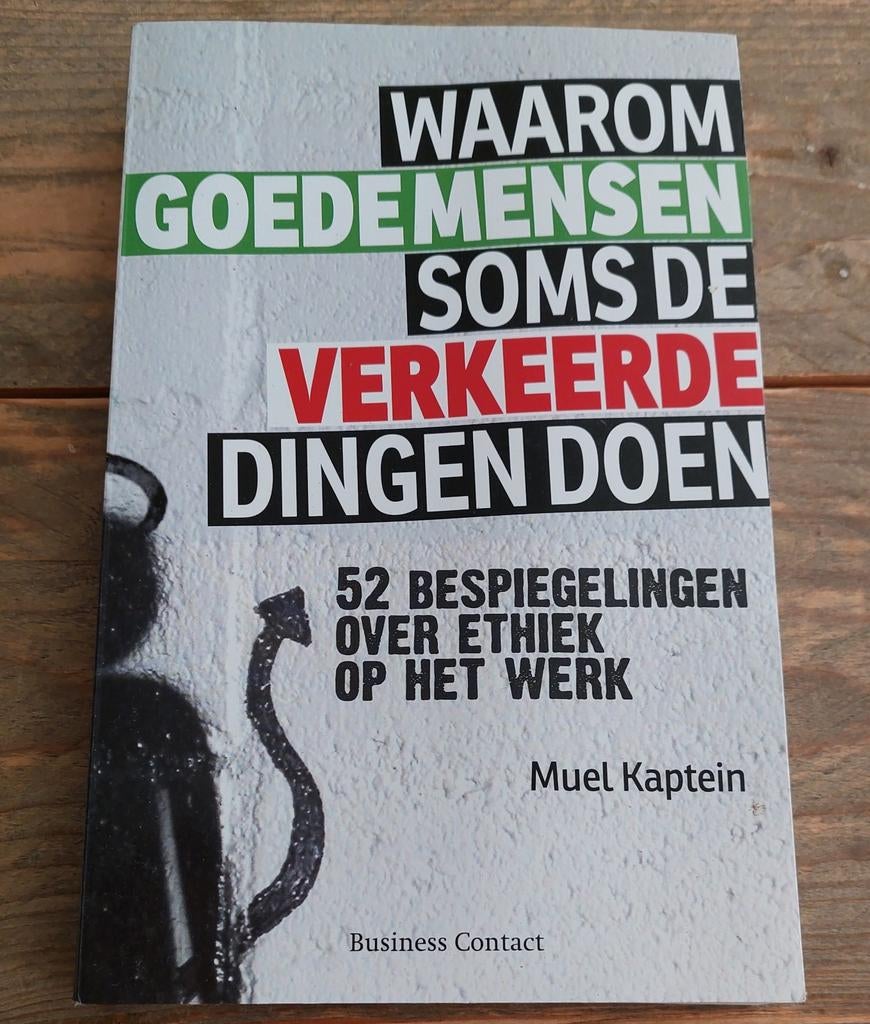 Waarom goede mensen soms de verkeerde dingen doen, Boeken, Gelezen, Sociale psychologie, Ophalen of Verzenden, Muel Kaptein