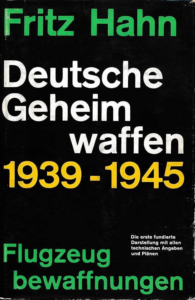 Deutsche Geheimwaffen 1939 - 1945 - Flugzeugbewaffnungen, Tweede Wereldoorlog, Ophalen of Verzenden, Zo goed als nieuw, Fritz Hahn