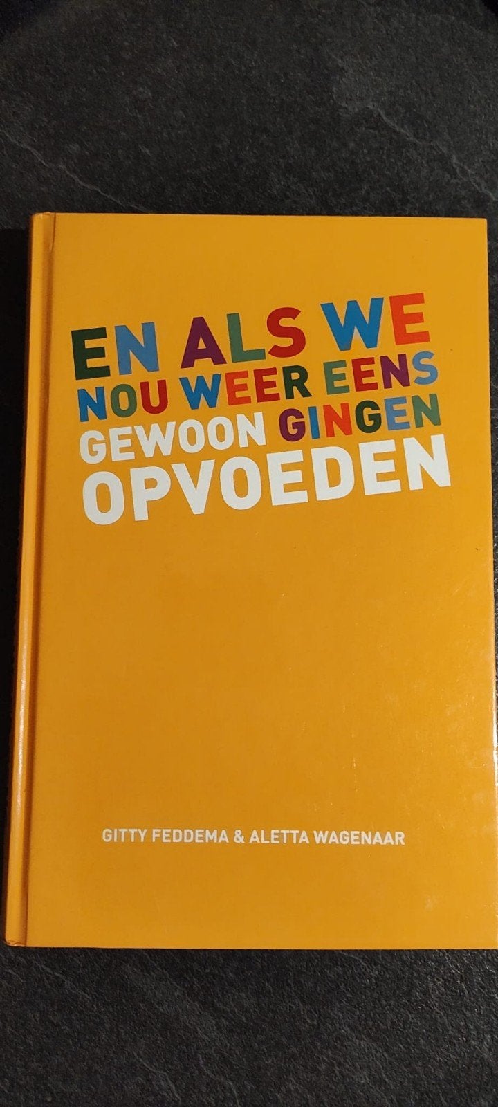 Hardcover - En als we nou weer eens gewoon gingen opvoeden, Ophalen of Verzenden, Nieuw