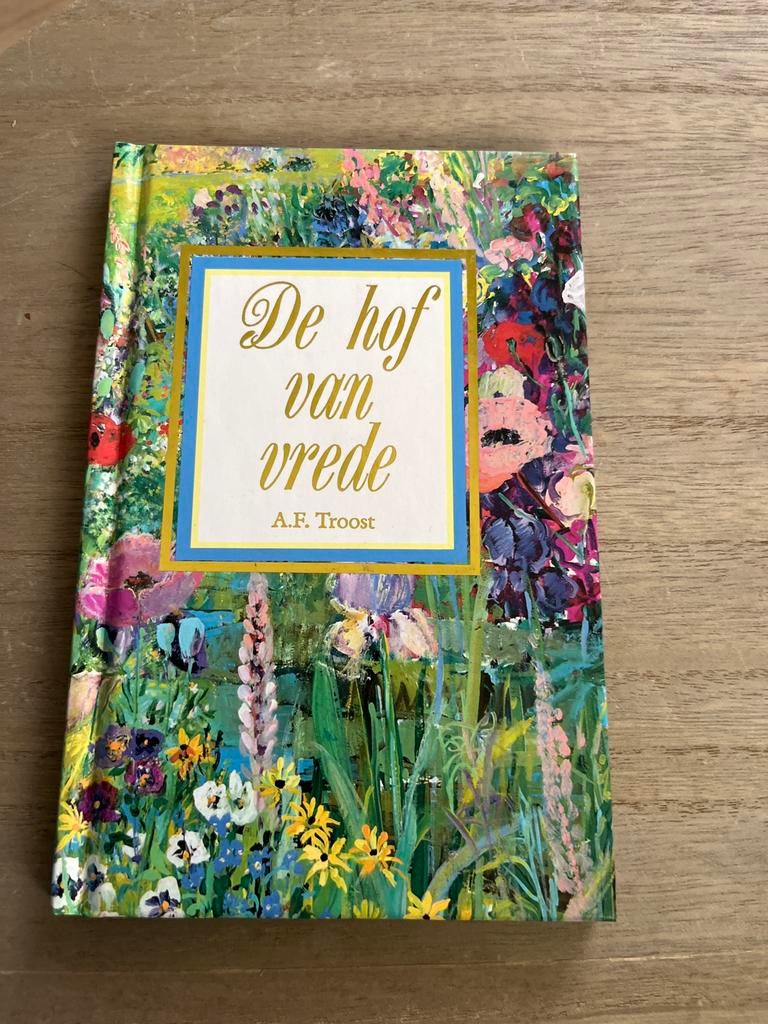 De Hof van Vrede - A.F. Troost (Boek), Ophalen of Verzenden, Zo goed als nieuw