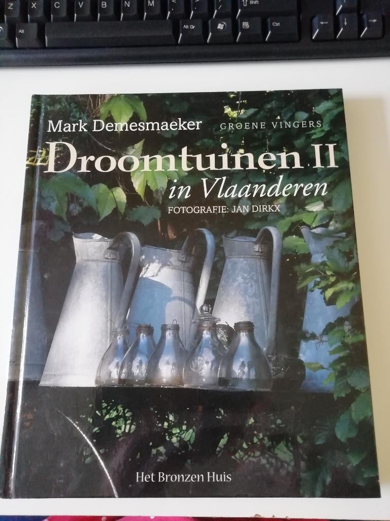 Tuin-Droomtuinen II - Mark Demesmaeker fotografie: Jan Dirkx, Ophalen of Verzenden, Gelezen, Tuinieren en Tuinplanten
