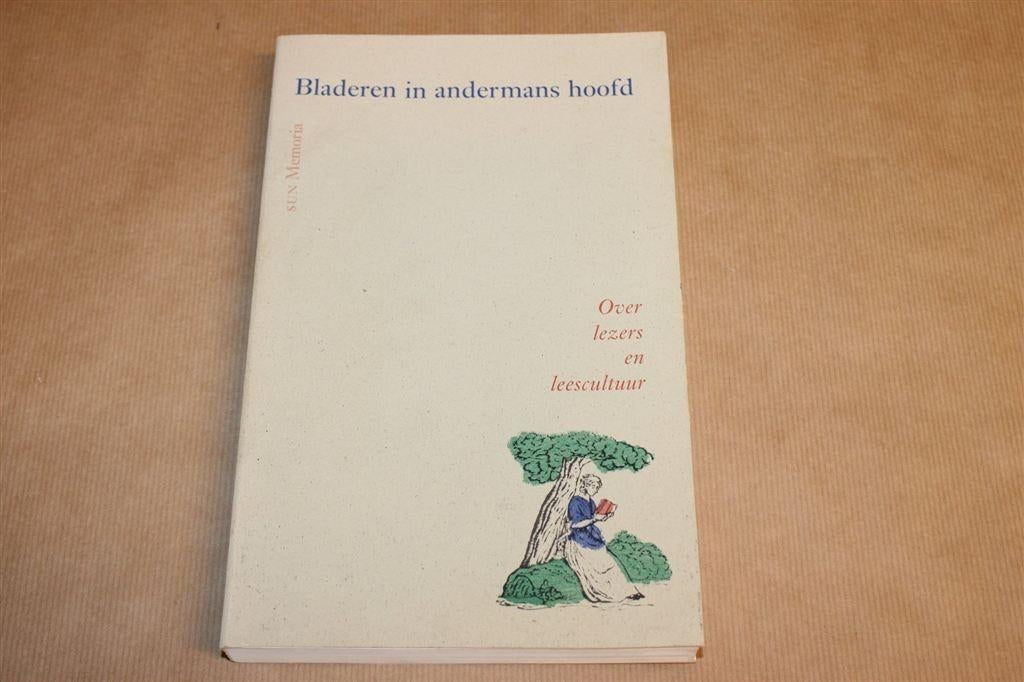 Bladeren in Andermans Hoofd — Over Lezers en Leescultuur, Ophalen of Verzenden, Gelezen