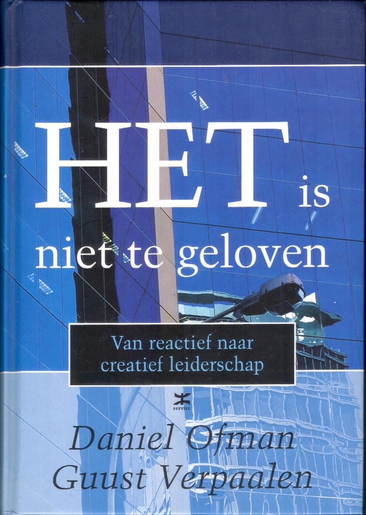 HET is niet te geloven - Daniel Ofman en Guust Verpaalen, Ophalen of Verzenden, Gelezen, Management