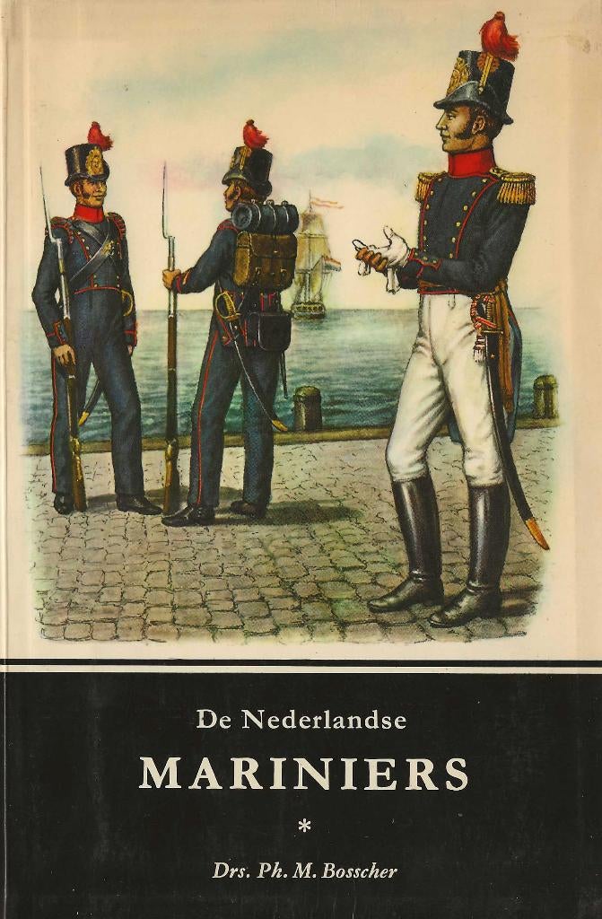 De Nederlandse Mariniers, Niet van toepassing, Marine, Ophalen of Verzenden, Drs. Ph. M Bosscher