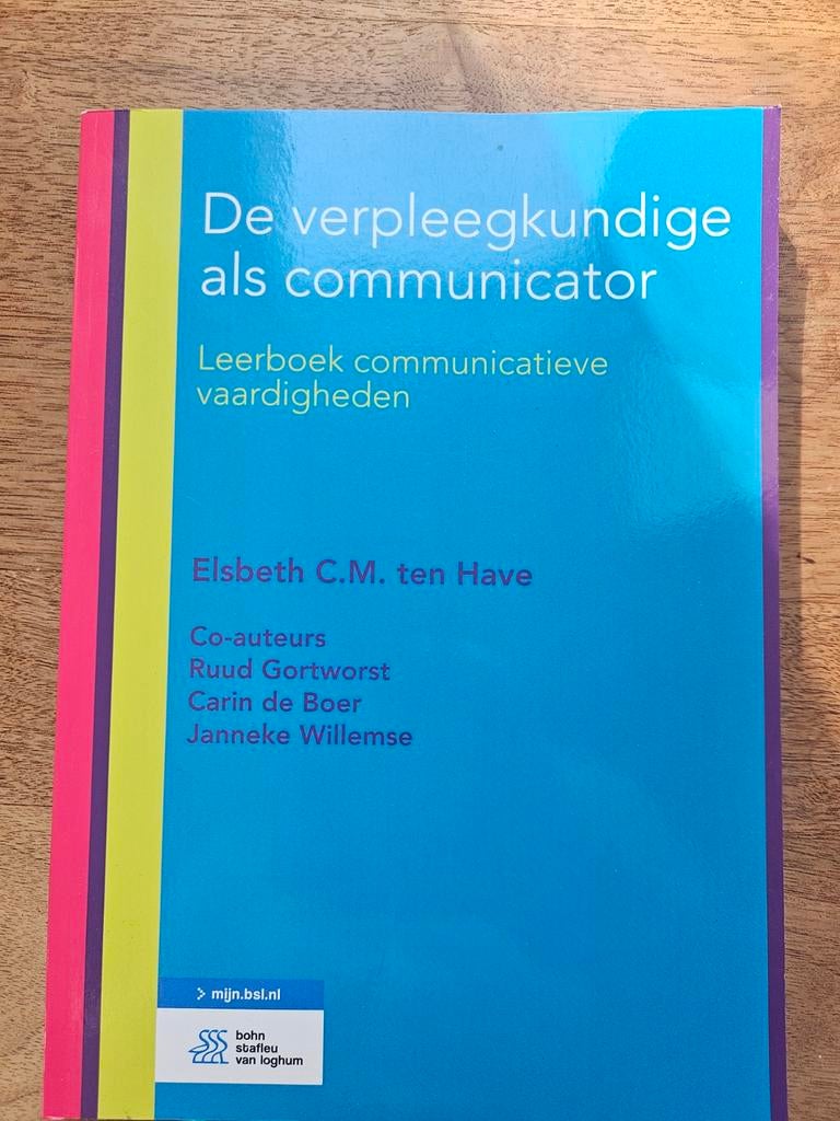 De verpleegkundige als communicator - Leerboek, Gelezen, Elsbeth C.M. ten Have, Gamma, HBO