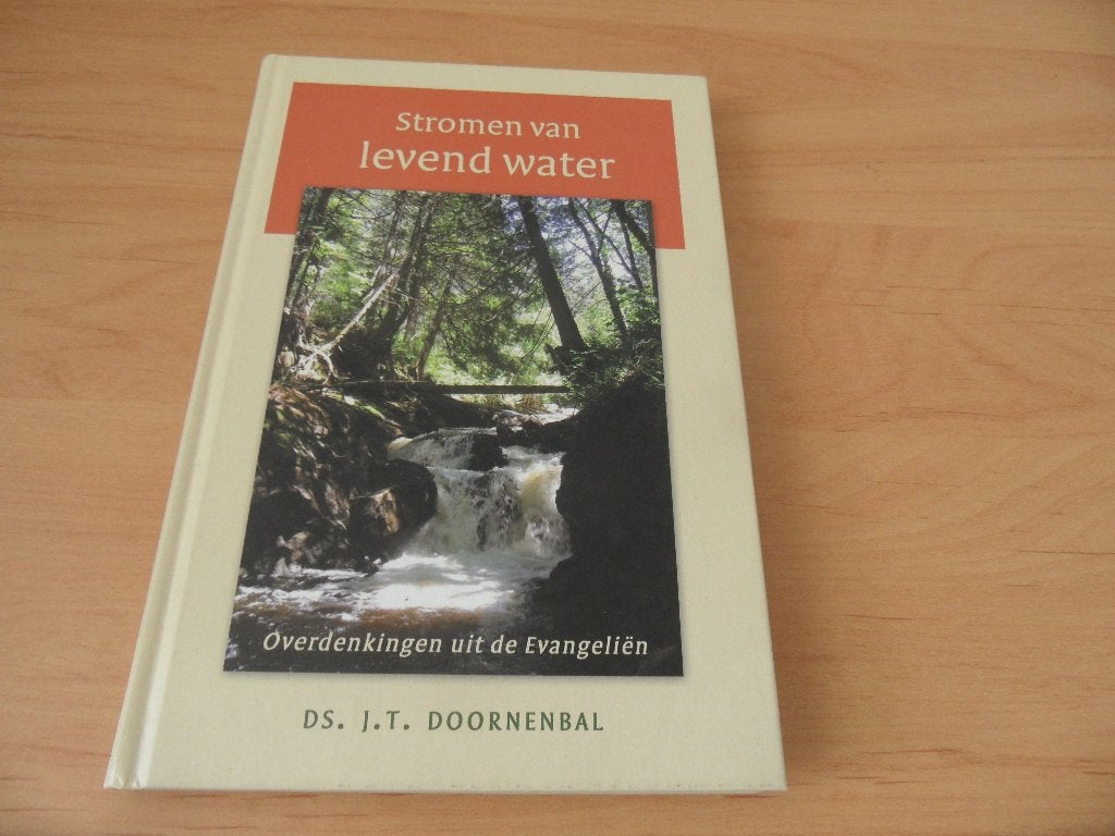 Stromen van levend water- Ds TJ Doornenbal, Ophalen of Verzenden, Gelezen, Christendom | Protestants