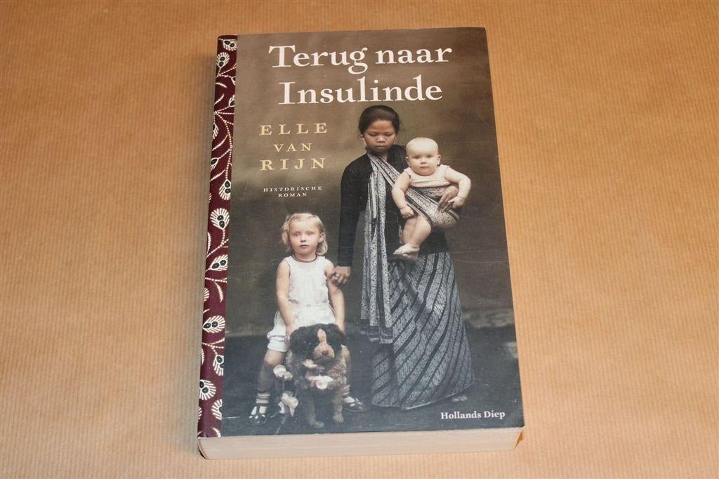 Terug naar Insulinde — Elle van Rijn — Historische Roman, Ophalen of Verzenden, Zo goed als nieuw