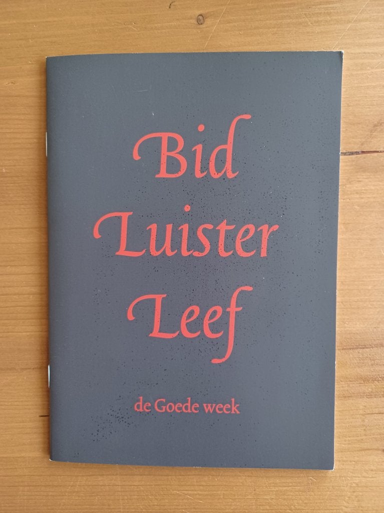 Bid Luister Leef - speciale editie voor de Goede week, Boeken, Christendom | Protestants, Ophalen of Verzenden, Zo goed als nieuw