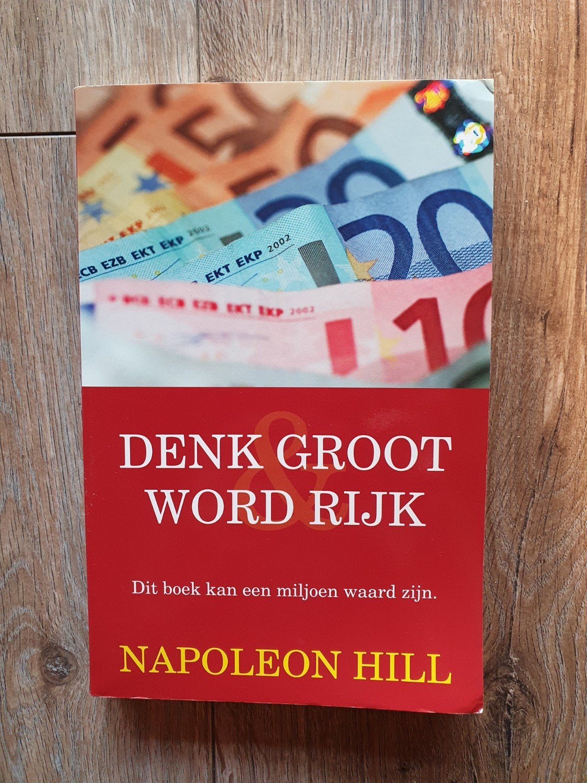 Napoleon Hill - Denk groot en word rijk, Boeken, Ophalen of Verzenden, Zo goed als nieuw, Napoleon Hill