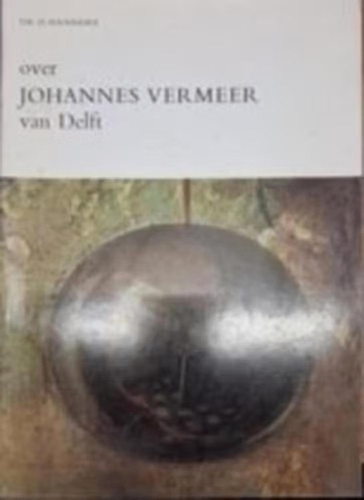 OVER JOHANNES VERMEER VAN DELFT - Dr. D. Hannema, Ophalen of Verzenden, Zo goed als nieuw