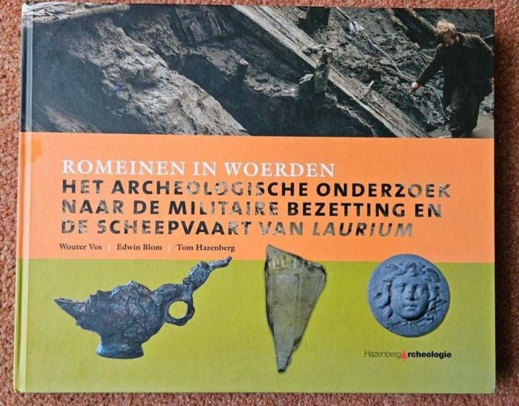 Romeinen in Woerden: Archeologisch Onderzoek Laurium, Ophalen of Verzenden, 20e eeuw of later, Zo goed als nieuw, Wouter Vos, Edwin Blom, Tom Hazenberg
