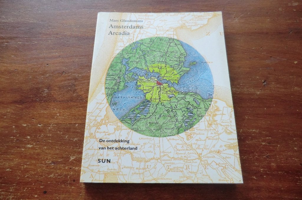 boek - Amsterdams Arcadia - Marc Glaudemans / het achterland, Boeken, Ophalen of Verzenden, Zo goed als nieuw