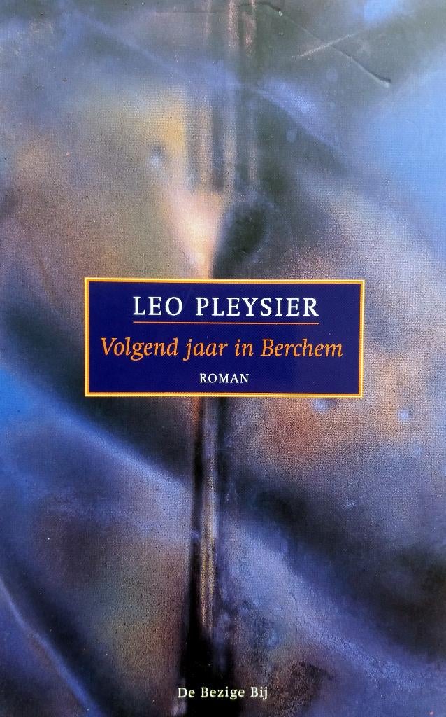 Leo Pleysier - Volgend jaar in Berchem (Ex.2), Ophalen of Verzenden, Gelezen, België