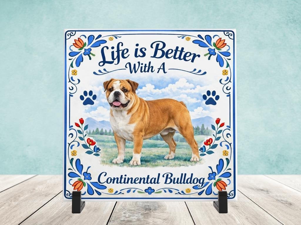 Life is Better With a Continental Bulldog - Tegel, Verzenden, Nieuw