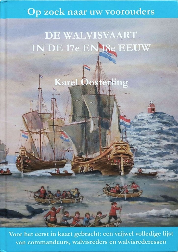 Op zoek naar uw voorouders: De walvisvaart in de 17e, Ophalen of Verzenden, Zo goed als nieuw, Karel Oosterling