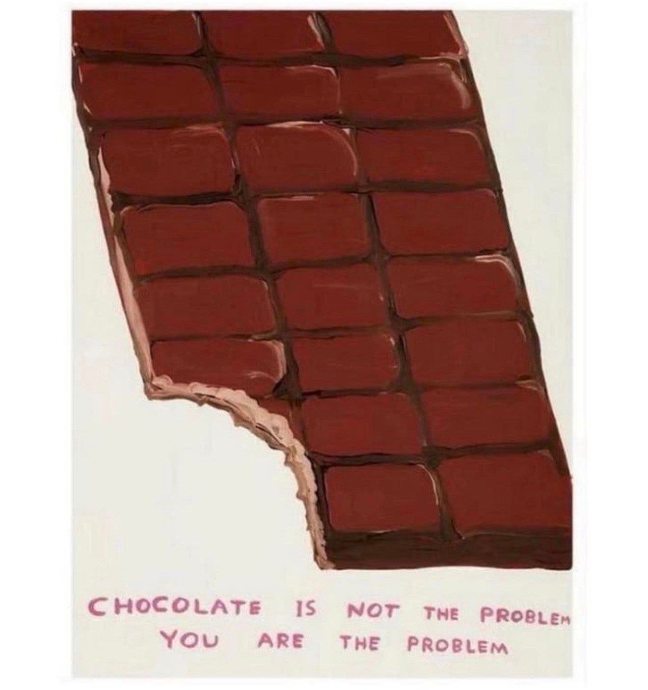 Kunstwerk - Chocolate is Not the Problem by David Shrigley, Ophalen of Verzenden