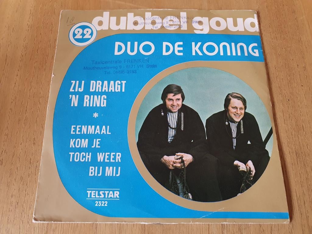 Duo De Koning - Zij draagt 'n ring/Eenmaal kom je toch weer, Ophalen of Verzenden, Zo goed als nieuw, Overige formaten, Levenslied of Smartlap