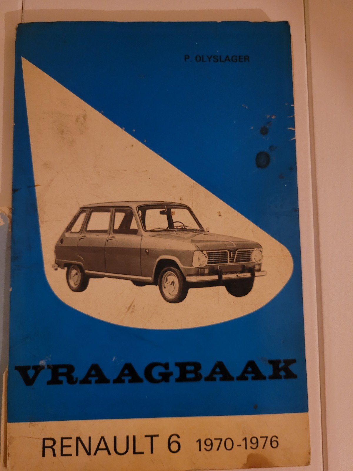 Vraagbaak Renault 6 (1970-1976) - P. Olyslager, Ophalen of Verzenden, Gelezen, Renault, P. Olyslager