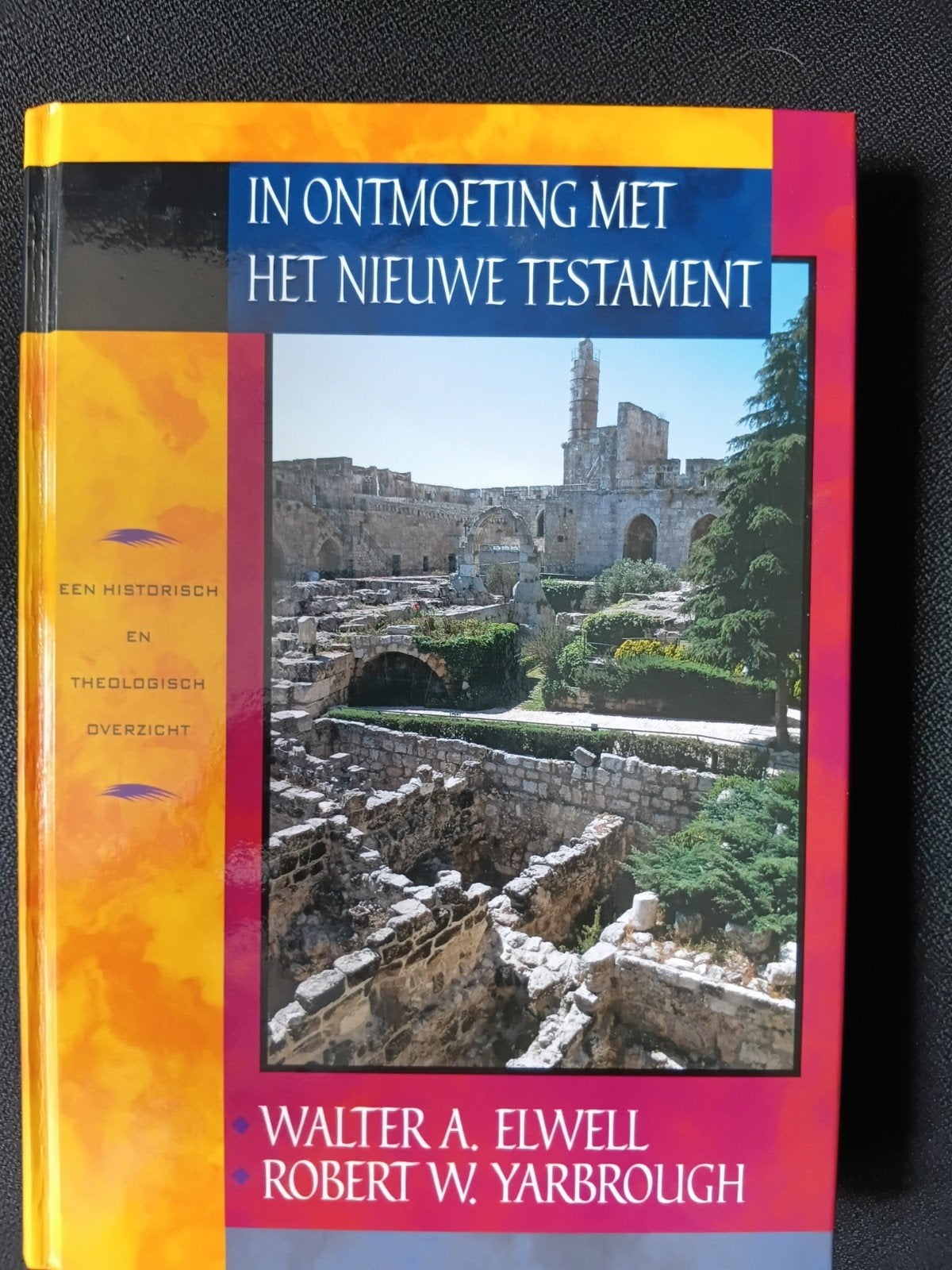 Robert W. Yarbrough - In ontmoeting met het Nieuwe Testament, Boeken, Ophalen of Verzenden, Zo goed als nieuw, Robert W. Yarbrough; Walter A. Elwell