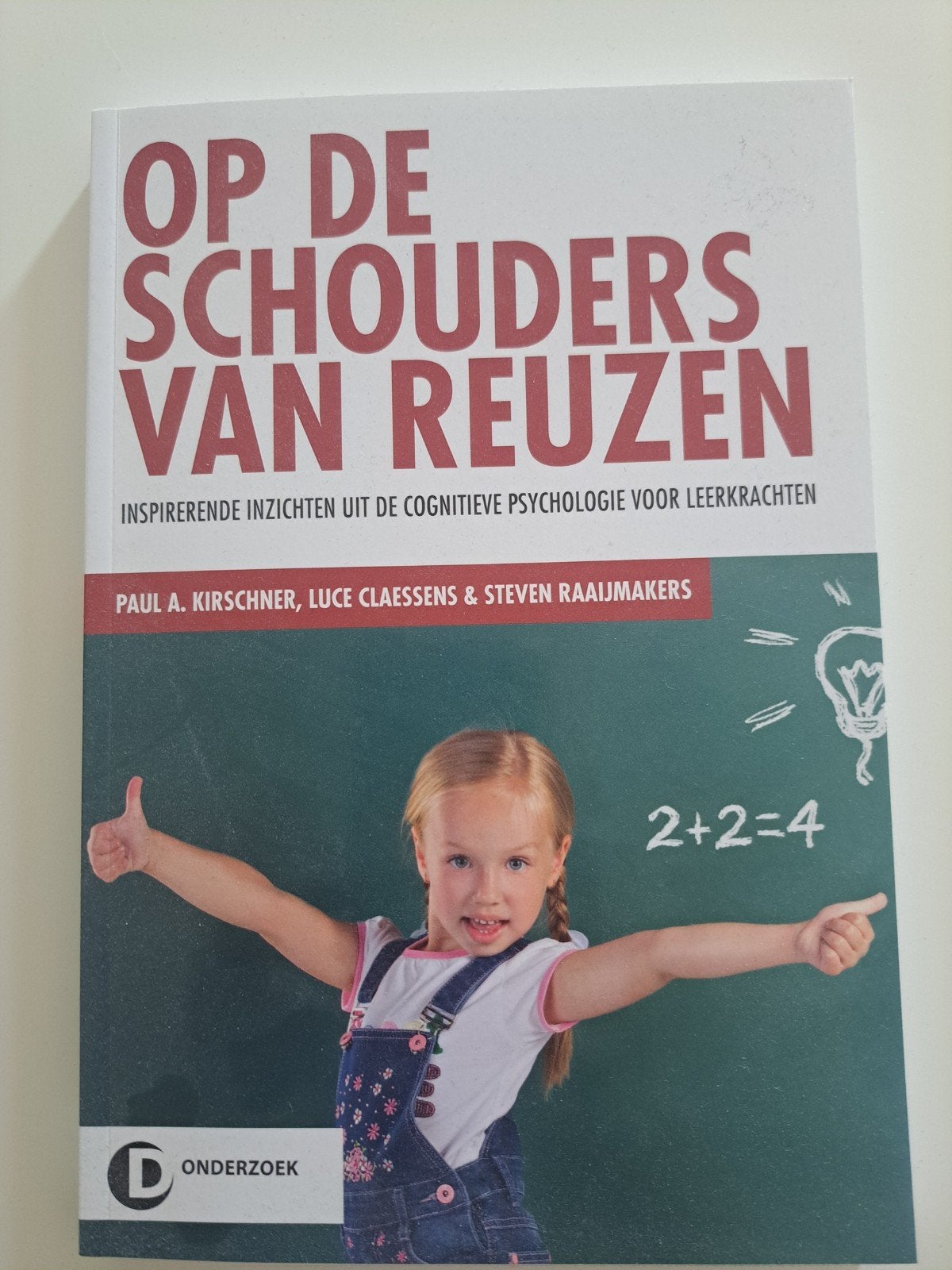 Steven Raaijmakers - Op de schouders van reuzen, Overige vakken, Nieuw, Ophalen of Verzenden, Steven Raaijmakers; Luce Claessens; Paul Kirschner